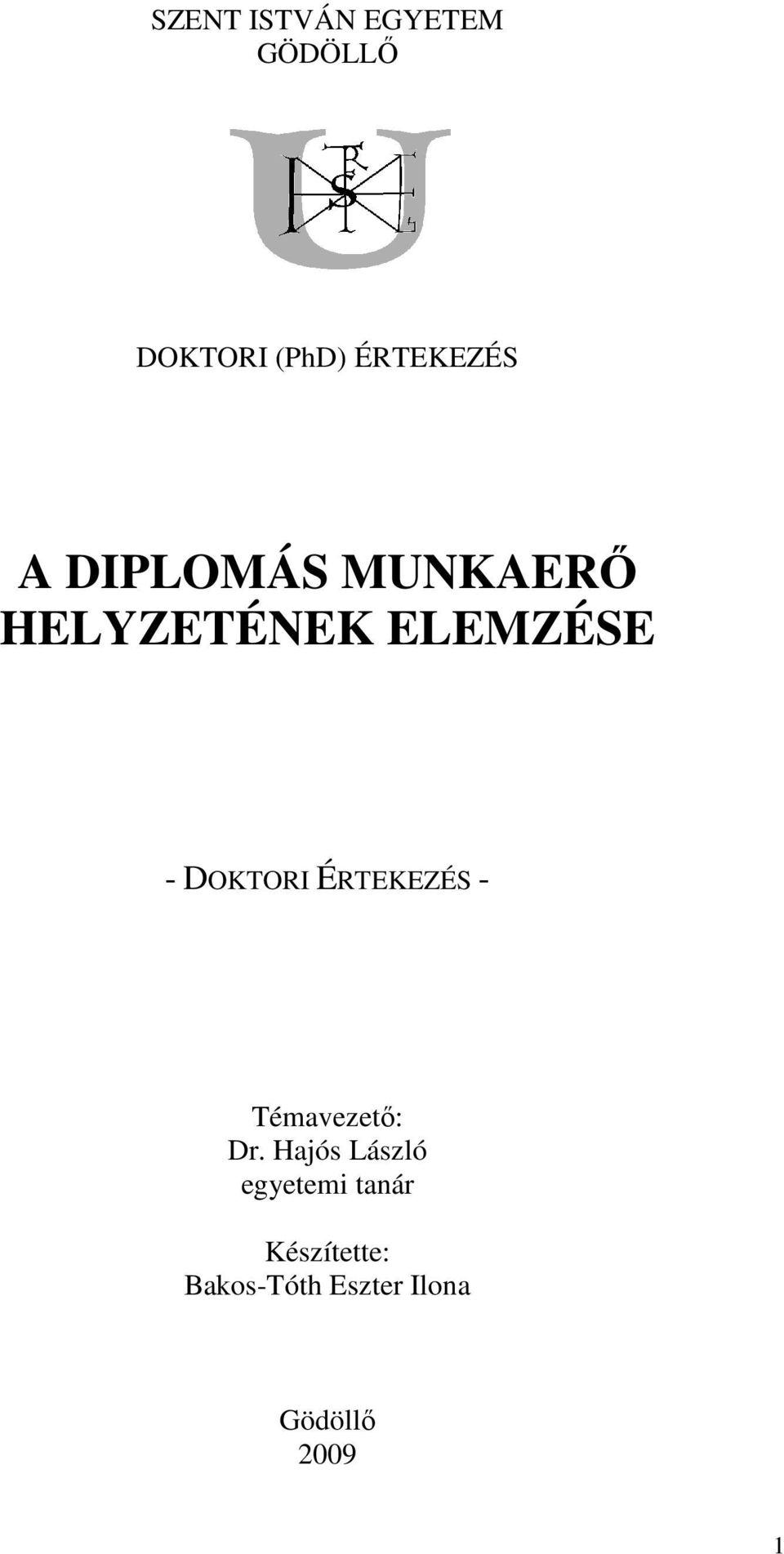 ÉRTEKEZÉS - Témavezető: Dr.