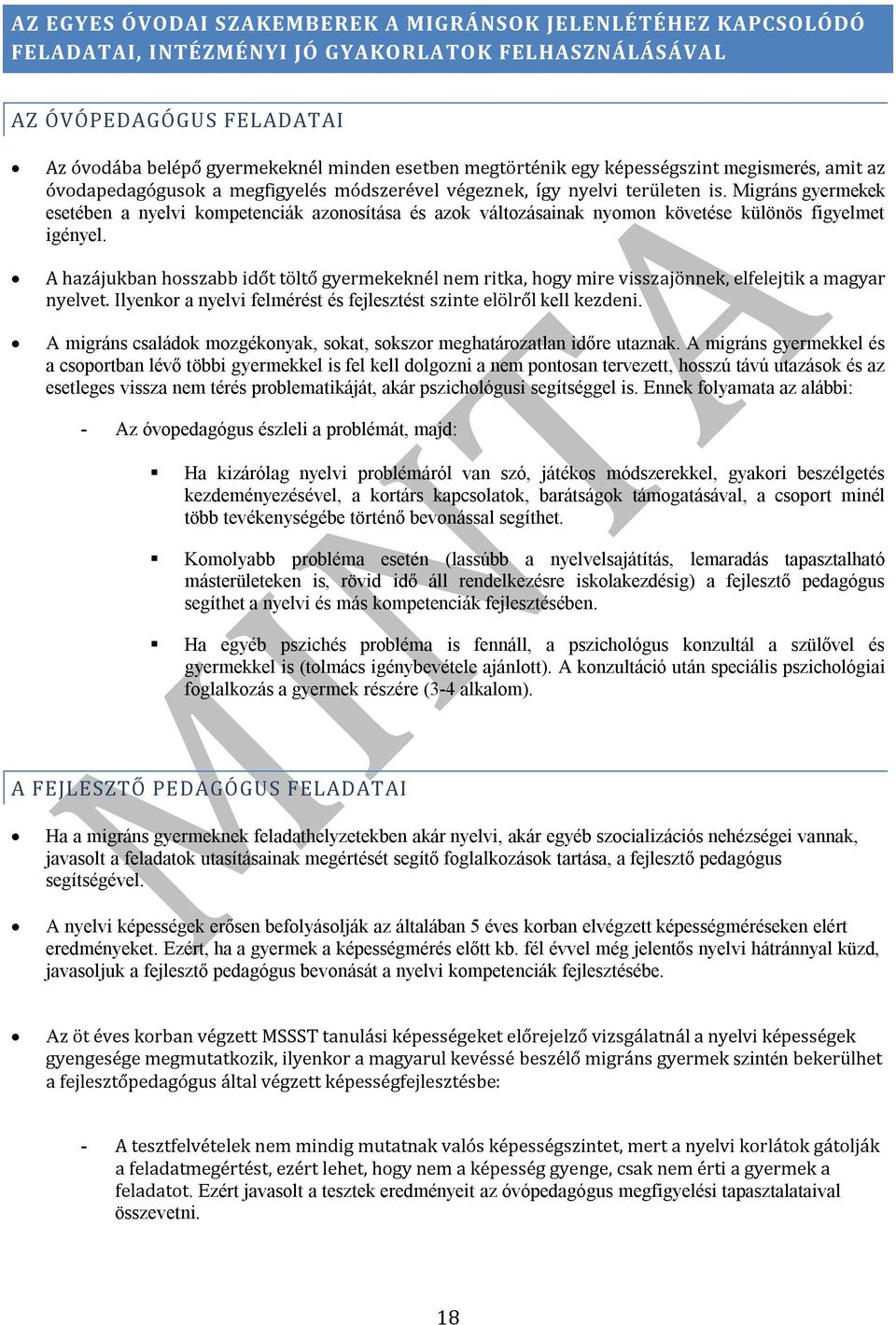 Migráns gyermekek esetében a nyelvi kompetenciák azonosítása és azok változásainak nyomon követése különös figyelmet igényel.