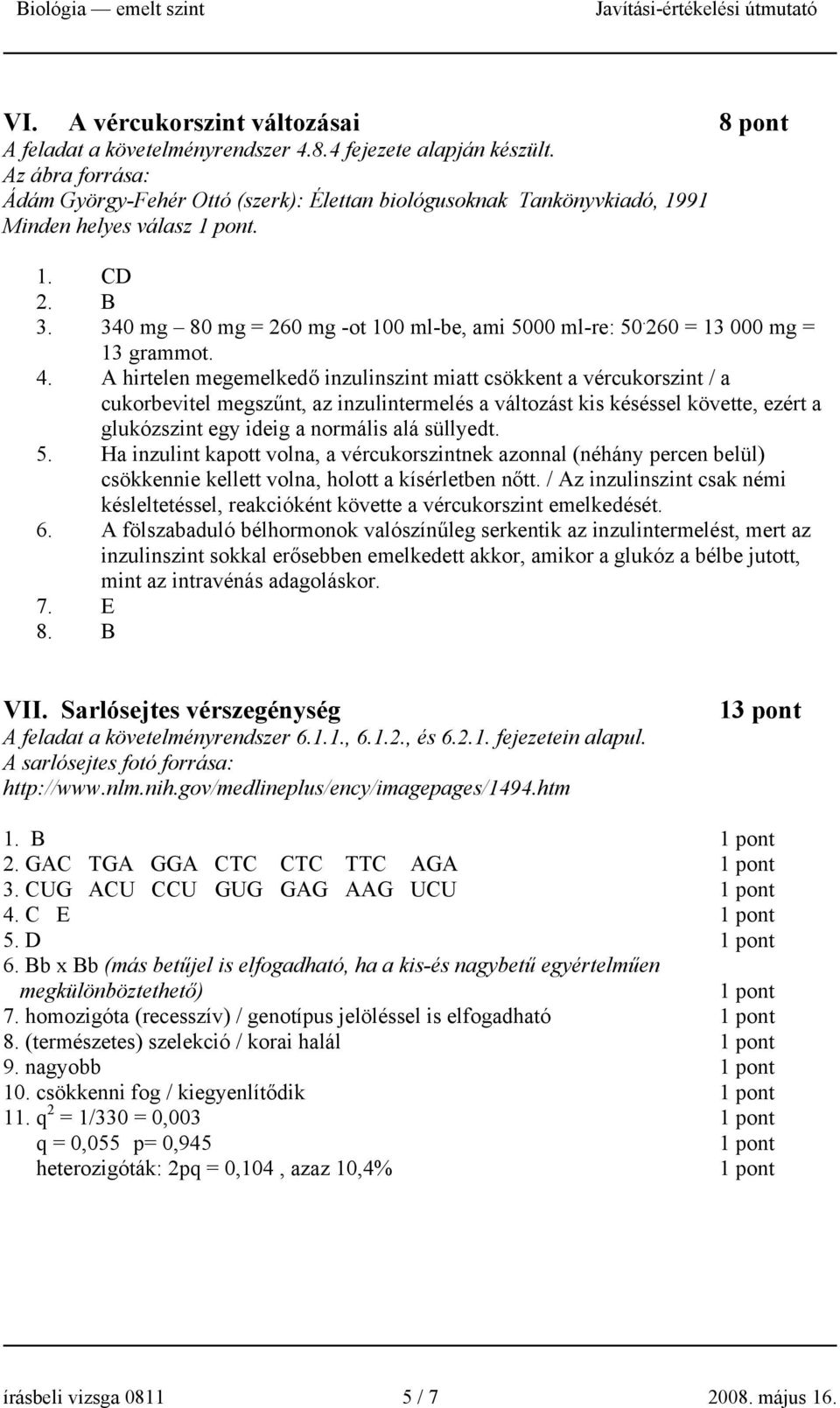 260 = 13 000 mg = 13 grammot. 4.