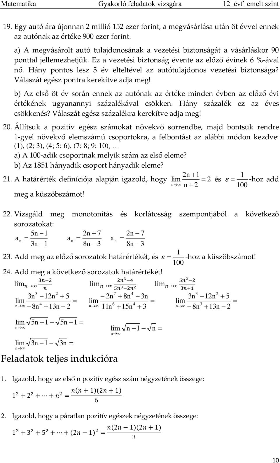 Hány pontos lesz 5 év elteltével az autótulajdonos vezetési biztonsága? Válaszát egész pontra kerekítve adja meg!