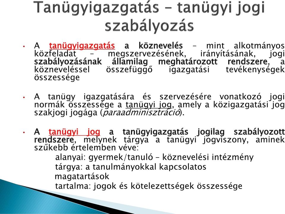 közigazgatási jog szakjogi jogága (paraadminisztráció).