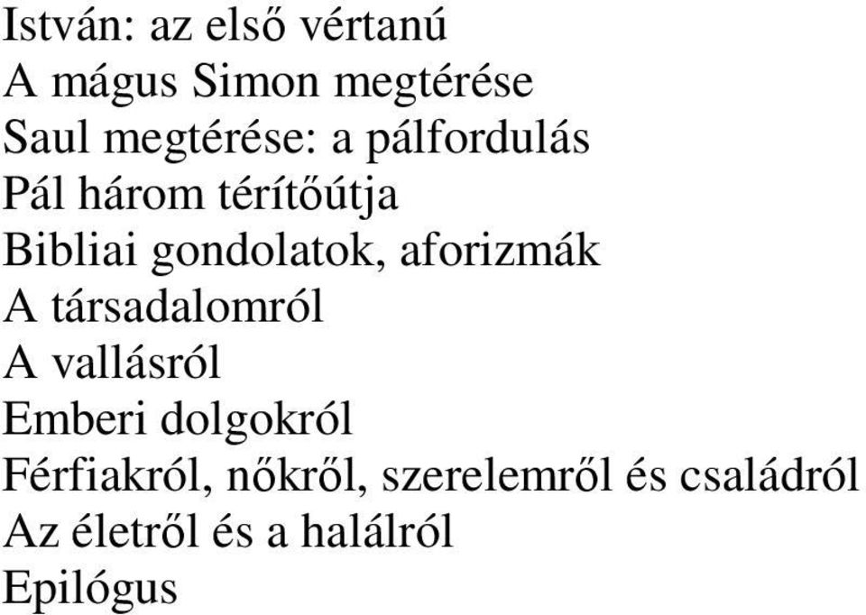 gondolatok, aforizmák A társadalomról A vallásról Emberi