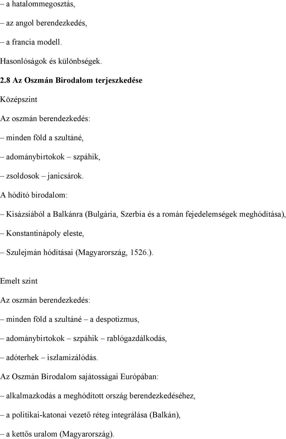 A hódító birodalom: Kisázsiából a Balkánra (Bulgária, Szerbia és a román fejedelemségek meghódítása),