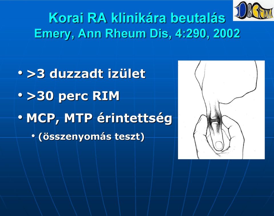 >3 duzzadt izület >30 perc RIM