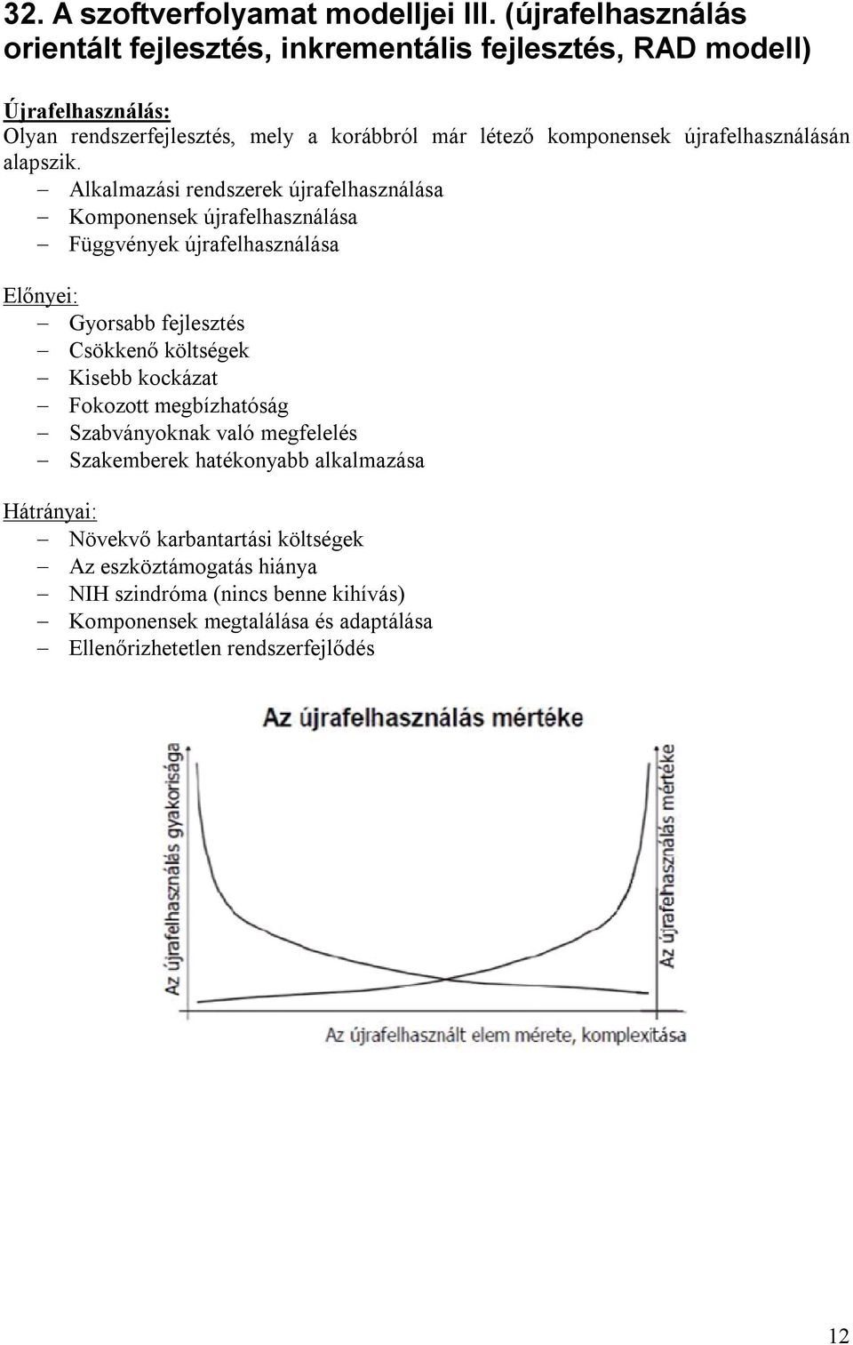 újrafelhasználásán alapszik.