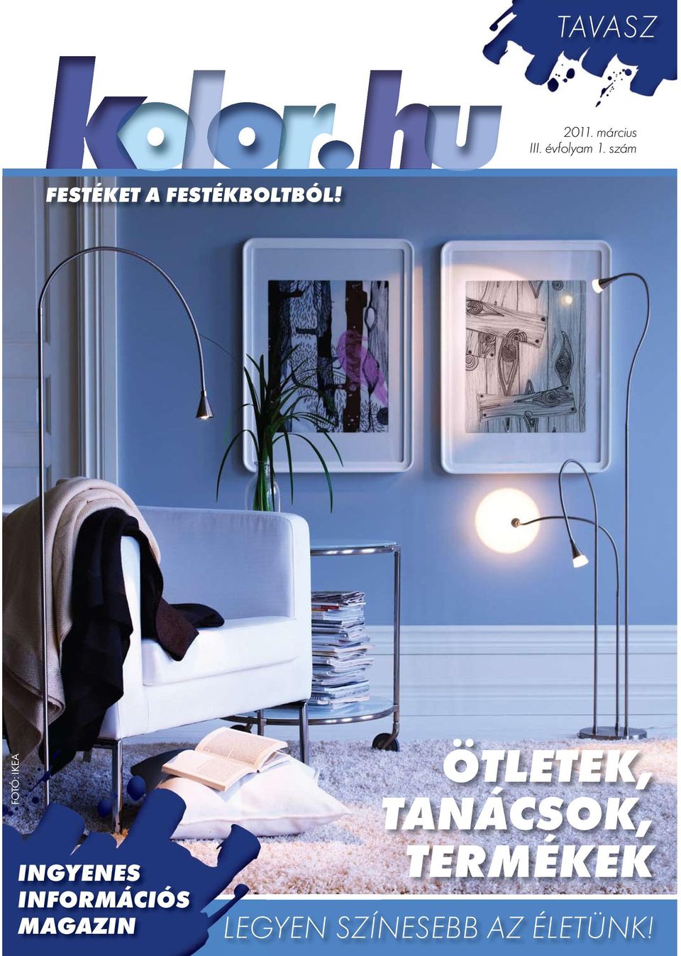 FOTÓ: IKEA INGYENES INFORMÁCIÓS MAGAZIN