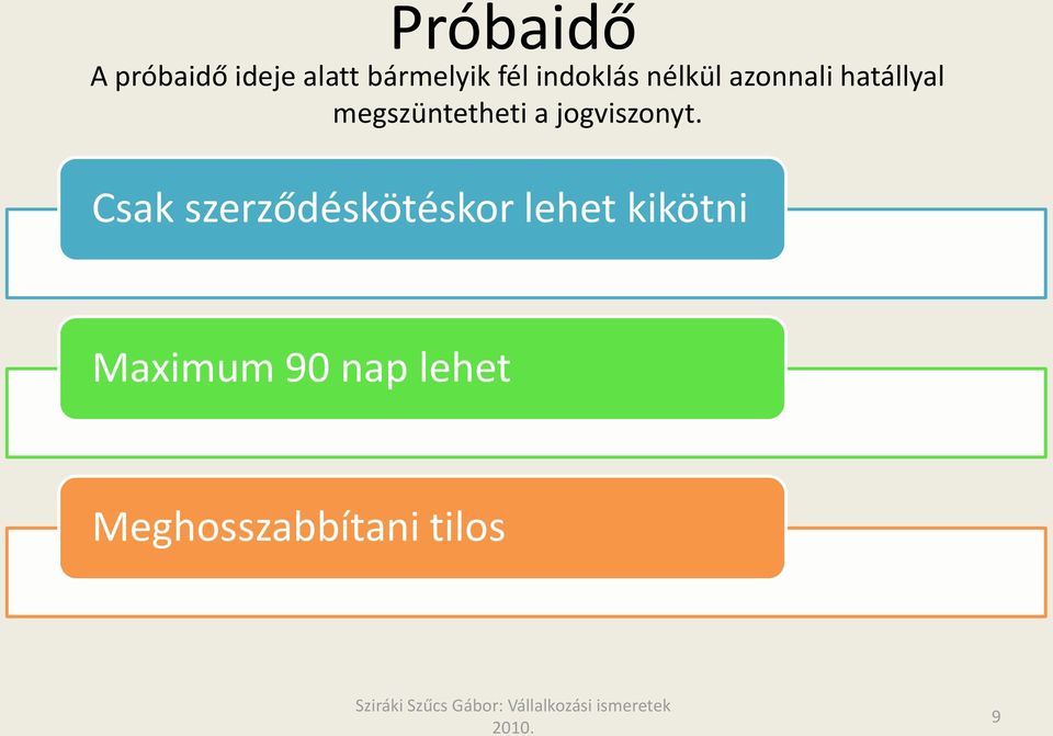 megszüntetheti a jogviszonyt.