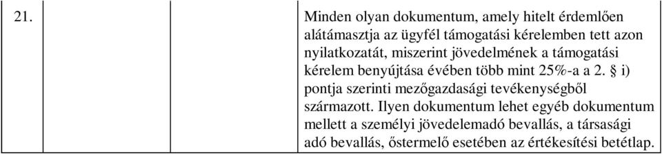 i) pontja szerinti mezőgazdasági tevékenységből származott.