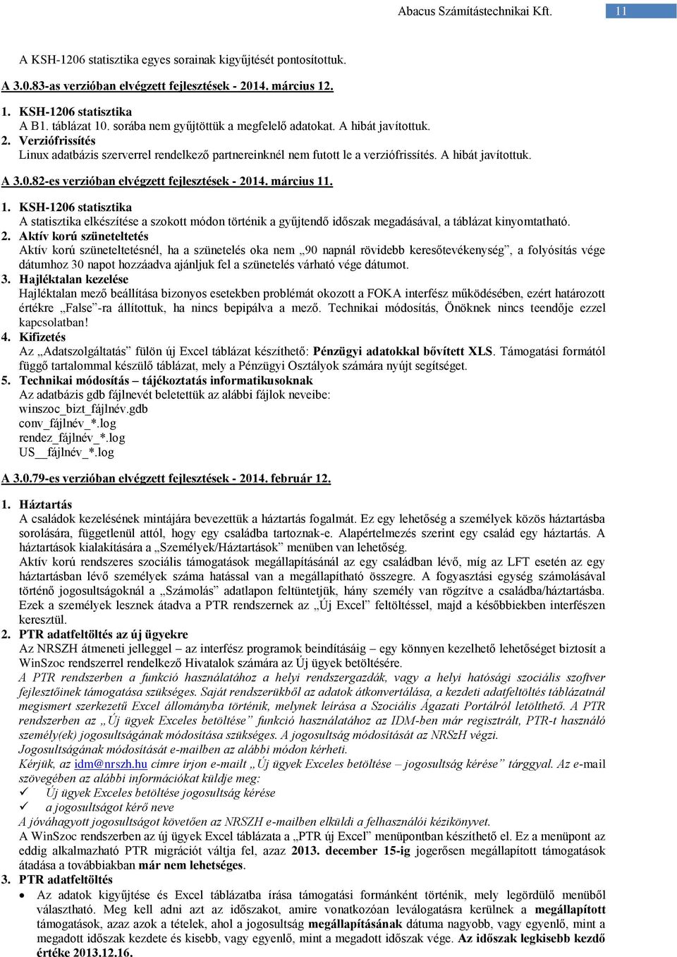 82-es verzióban elvégzett fejlesztések - 20