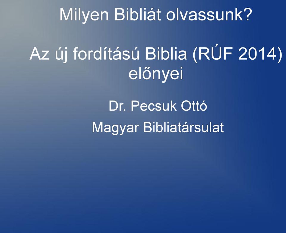 (RÚF 2014) előnyei Dr.