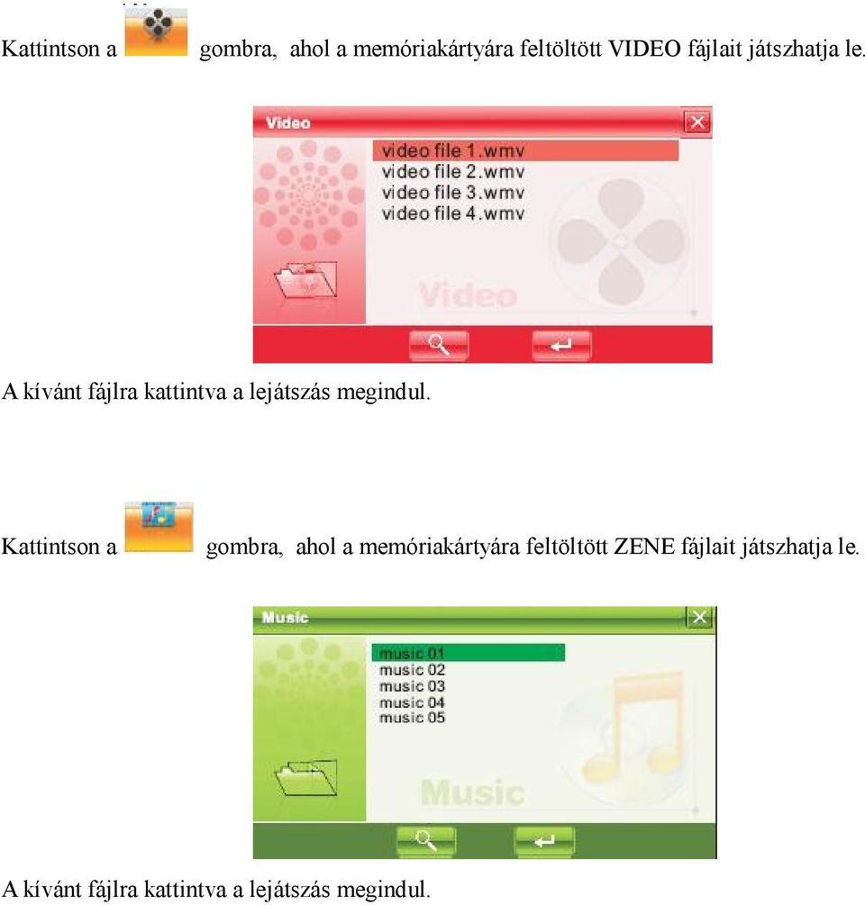 A kívánt fájlra kattintva a lejátszás megindul.