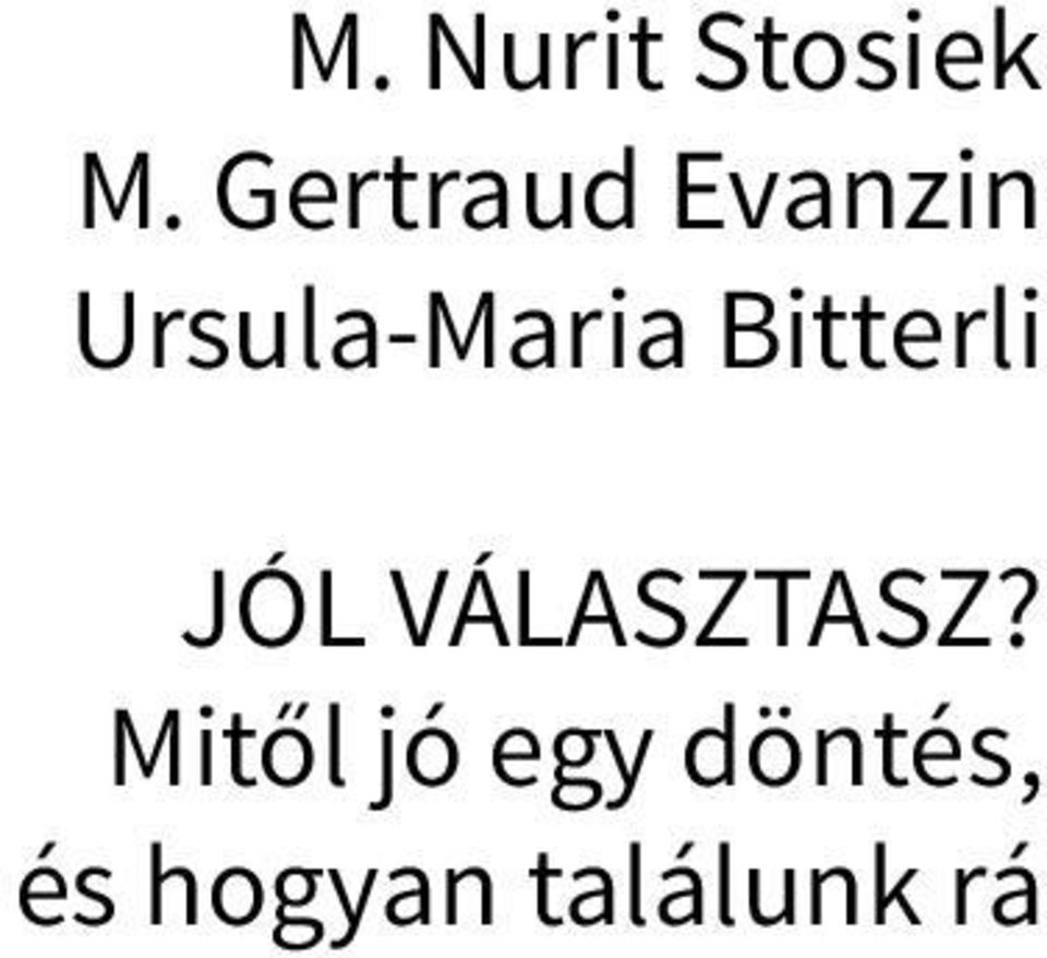 Bitterli JÓL VÁLASZTASZ?