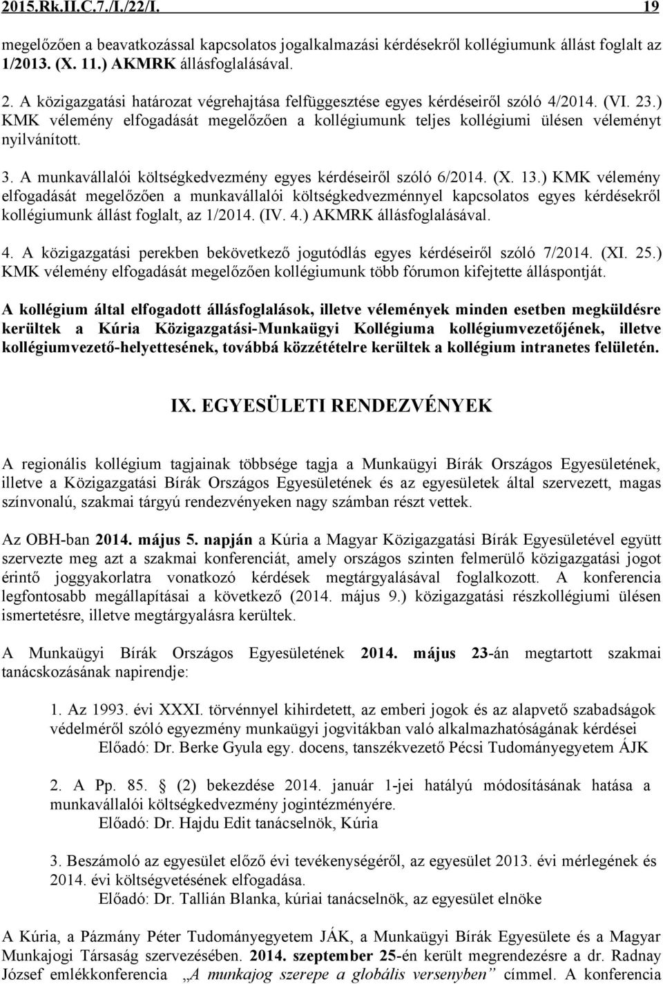 A munkavállalói költségkedvezmény egyes kérdéseiről szóló 6/2014. (X. 13.