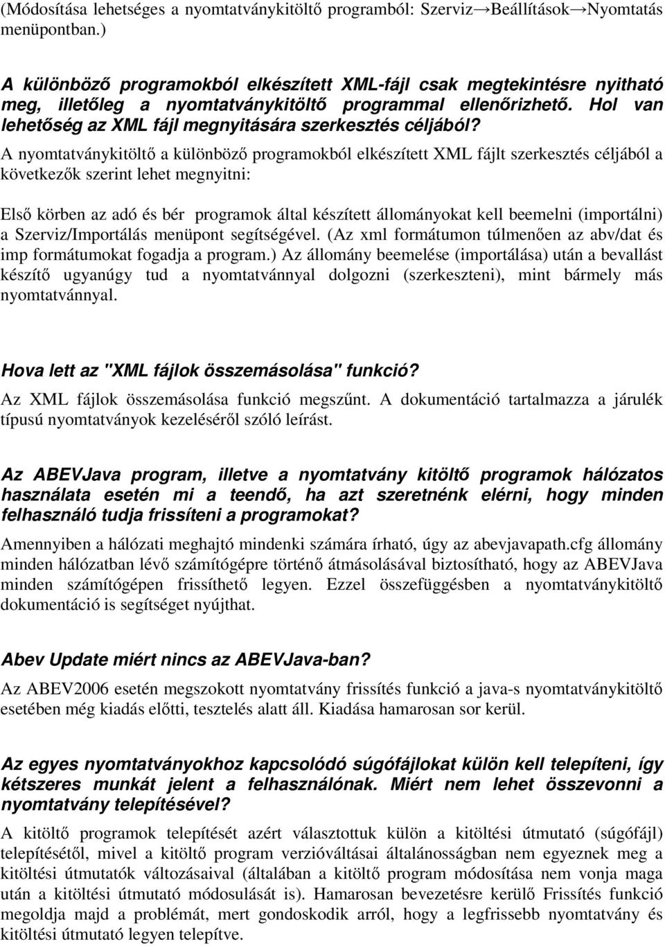 Hol van lehetőség az XML fájl megnyitására szerkesztés céljából?