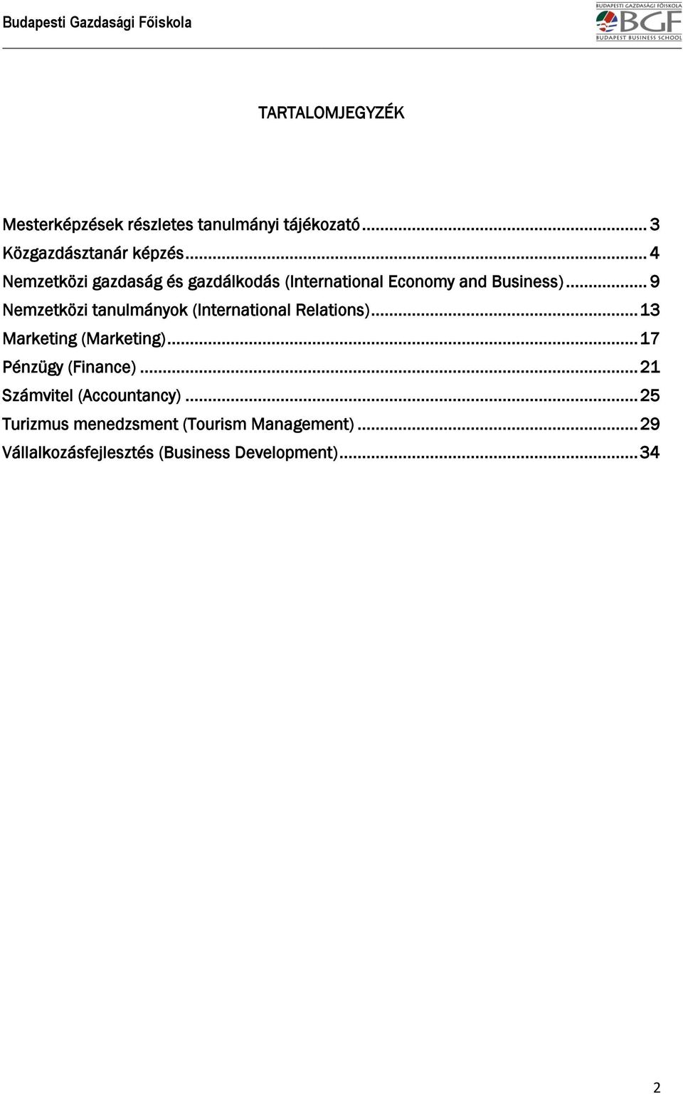 .. 9 Nemzetközi tanulmányok (International Relations)... 13 Marketing (Marketing).