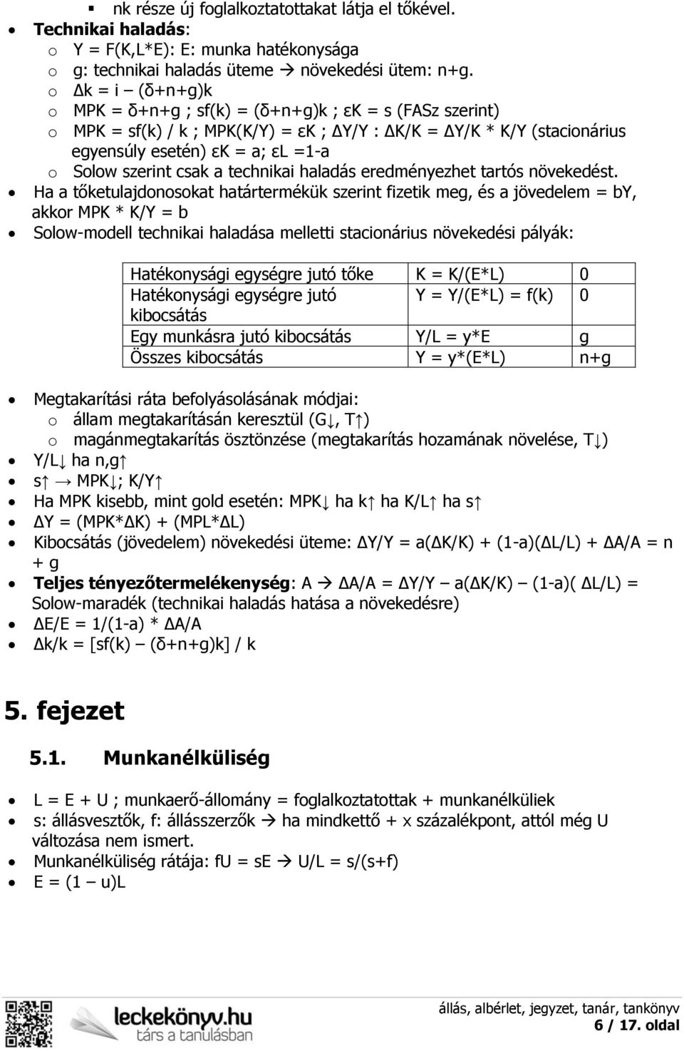 csak a technikai haladás eredményezhet tartós növekedést.