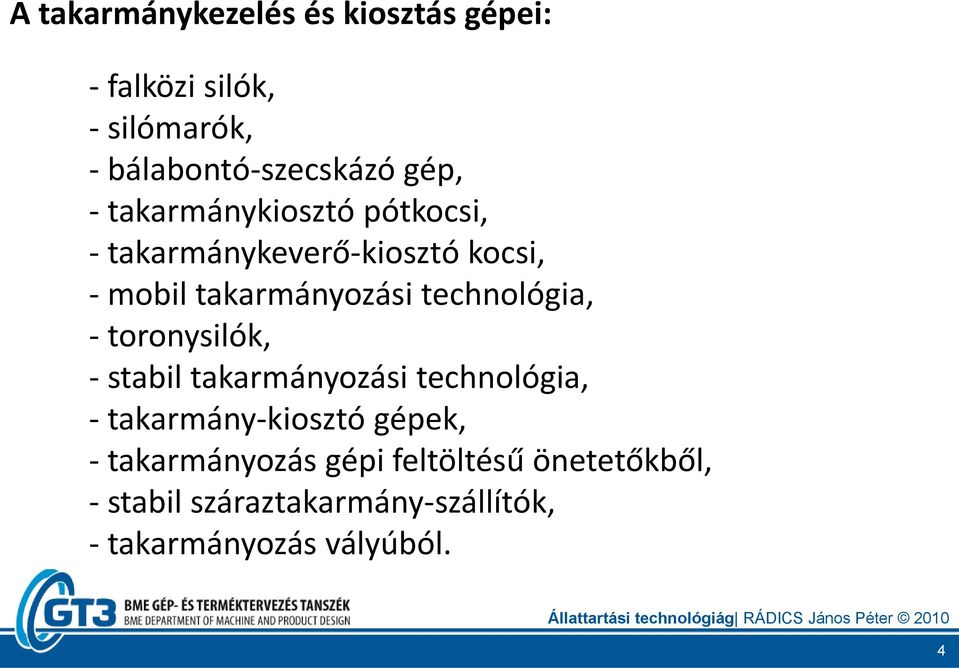 technológia, toronysilók, stabil takarmányozási technológia, takarmány kiosztó gépek,