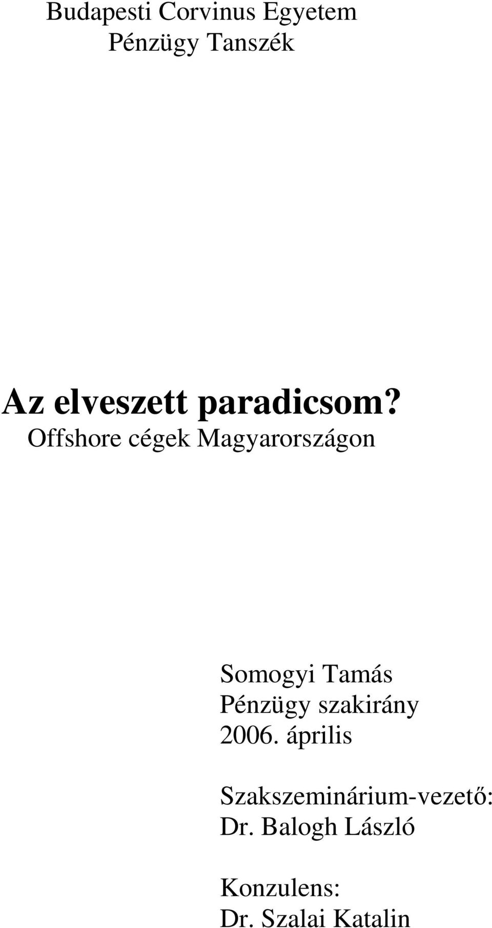 Offshore cégek Magyarországon Somogyi Tamás Pénzügy