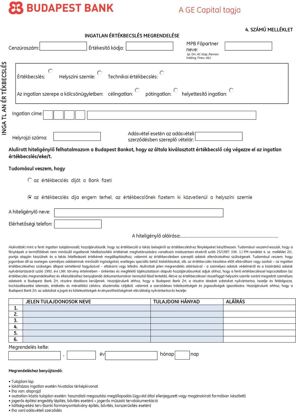 Adásvétel esetén az adásvételi szerződésben szereplő vételár: Ft.