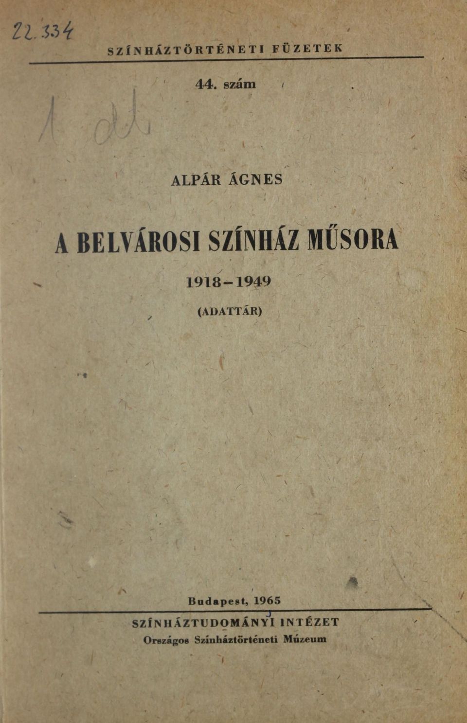 1918-1949 (ADATTÁR) v Budapest, 1965 T