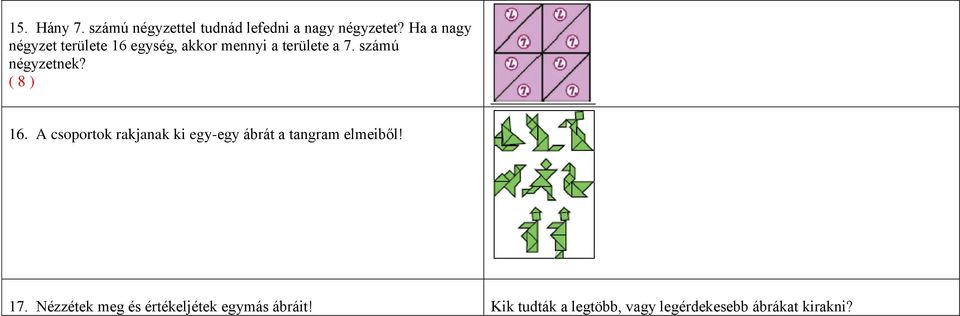 számú négyzetnek? ( 8 ) 16.