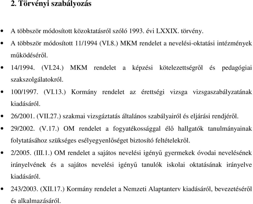 ) szakmai vizsgáztatás általános szabályairól és eljárási rendjéről. 29/2002. (V.17.