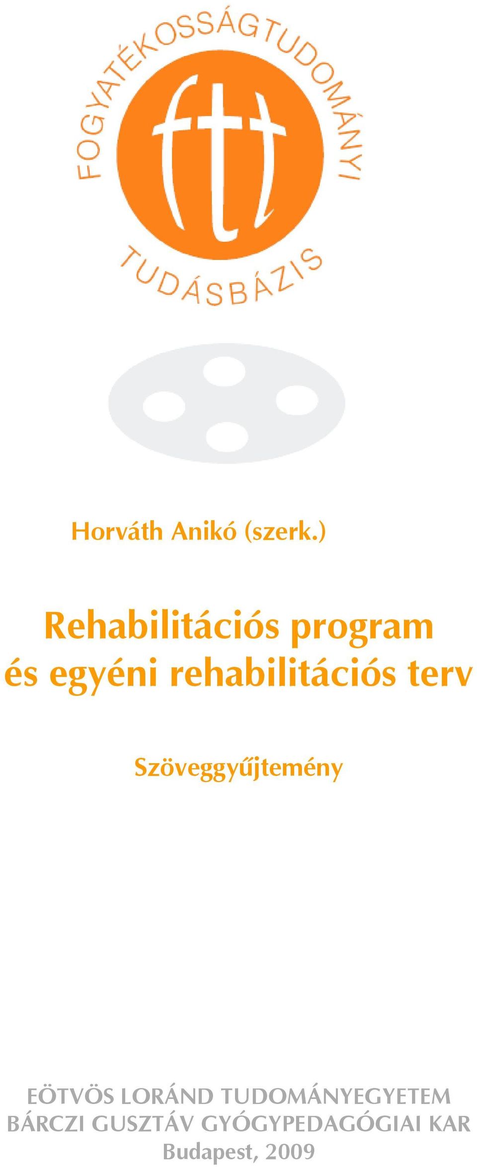 rehabilitációs terv Szöveggyűjtemény