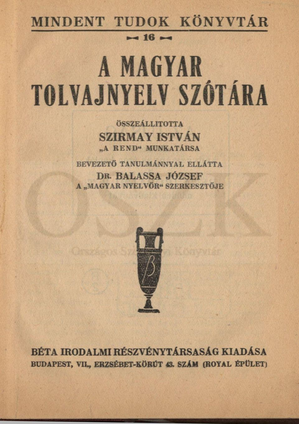 BALASSA JÓZSEF A MAGYAR NYELVŐR" SZERKESZTŐJE BÉTA IRODALMI