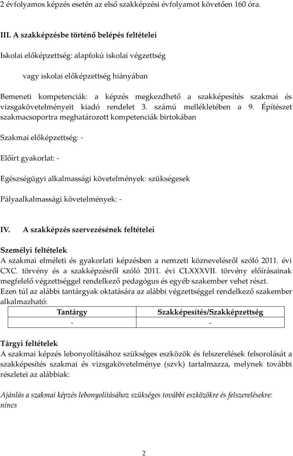 és vizsgakövetelményeit kiadó rendelet 3. számú mellékletében a 9.