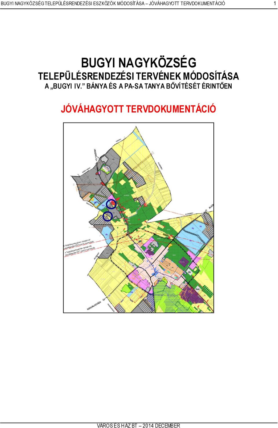 TELEPÜLÉSRENDEZÉSI TERVÉNEK MÓDOSÍTÁSA A BUGYI IV.