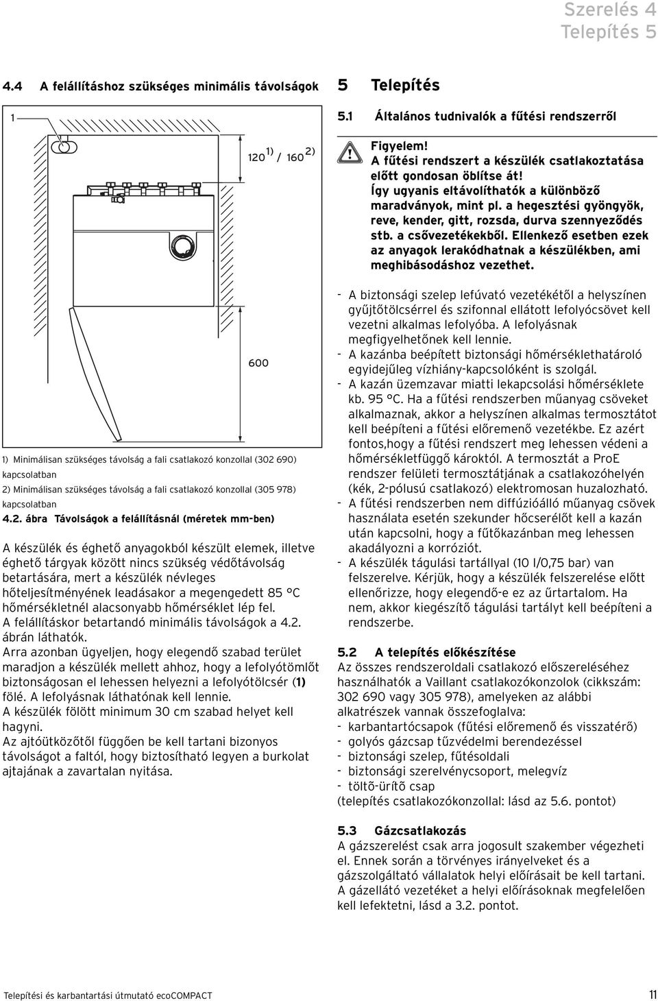 csatlakozó konzollal (305 978) kapcsolatban 4.2.