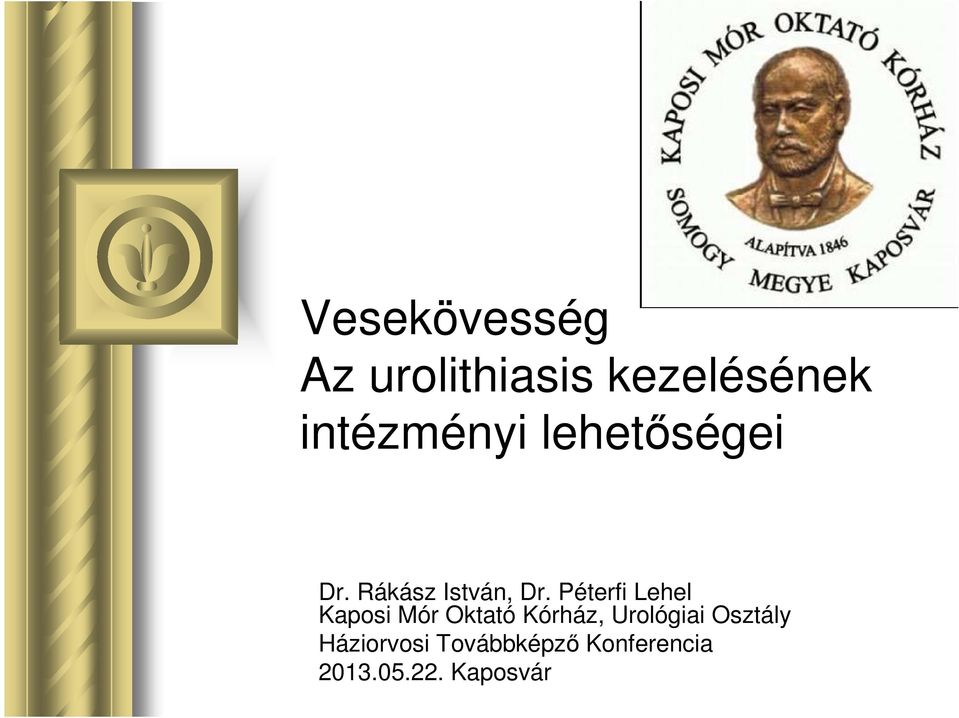 Péterfi Lehel Kaposi Mór Oktató Kórház, Urológiai
