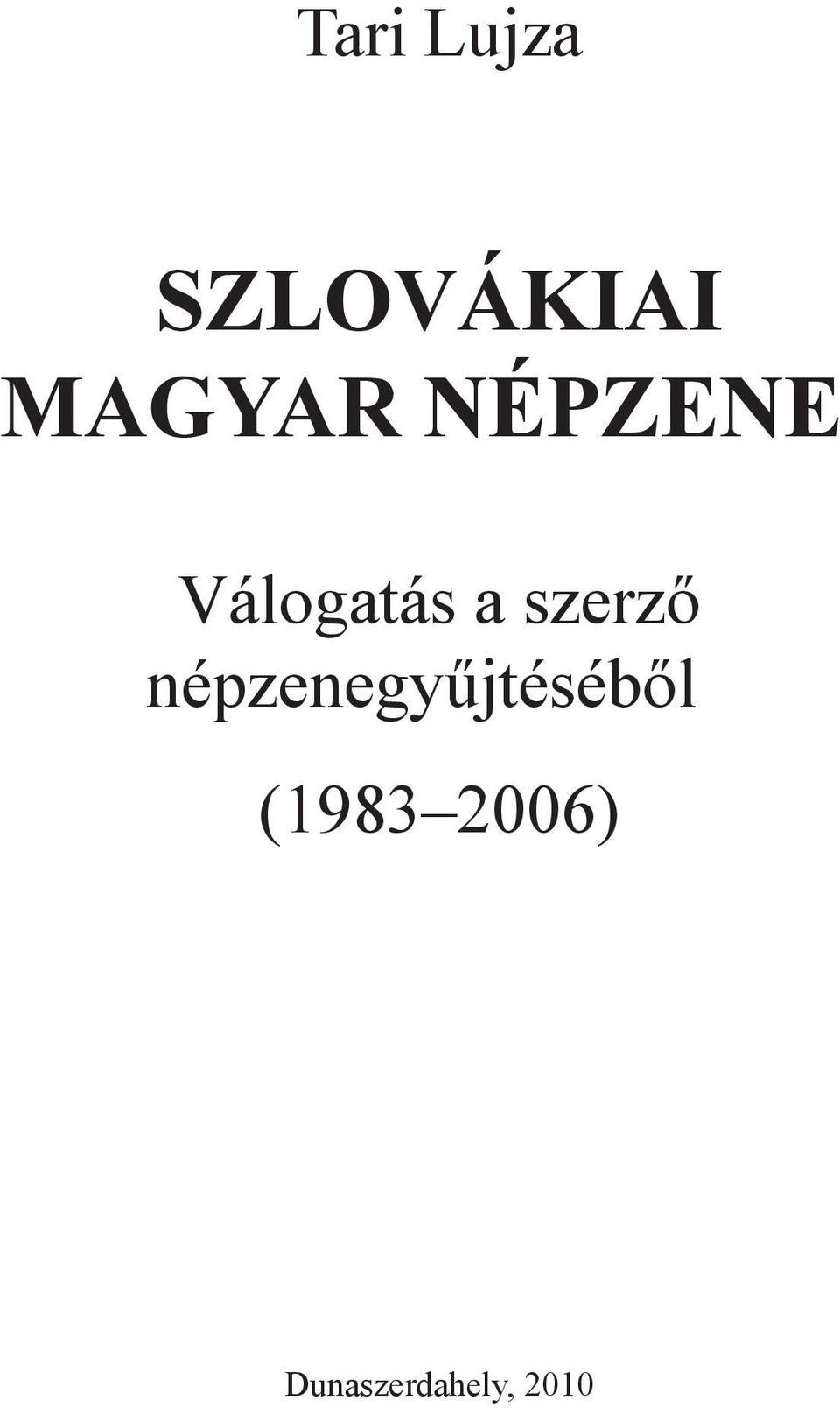 szerző népzenegyűjtéséből