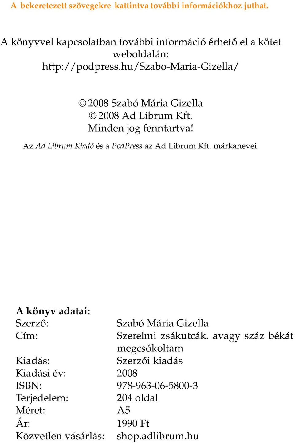 hu/szabo-maria-gizella/ 2008 Szabó Mária Gizella 2008 Ad Librum Kft. Minden jog fenntartva!