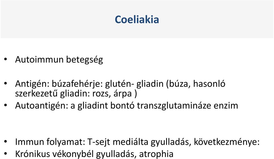 gliadint bontó transzglutamináze enzim Immun folyamat: T-sejt