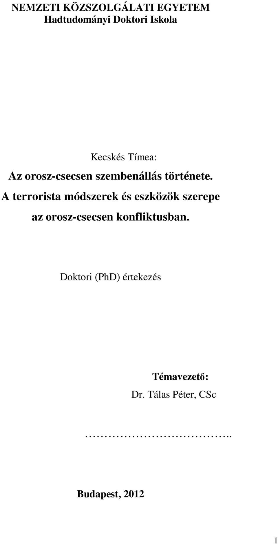 A terrorista módszerek és eszközök szerepe az orosz-csecsen