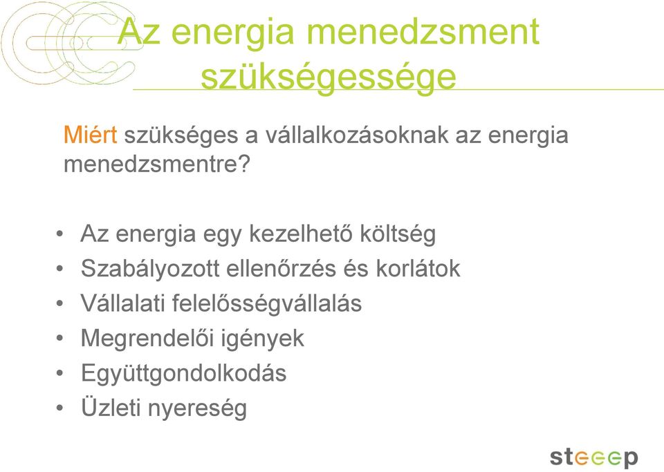 Az energia egy kezelhető költség Szabályozott ellenőrzés és