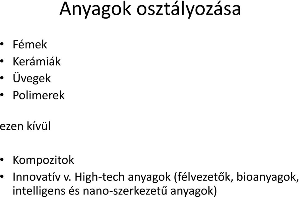 v. High-tech anyagok (félvezetők,