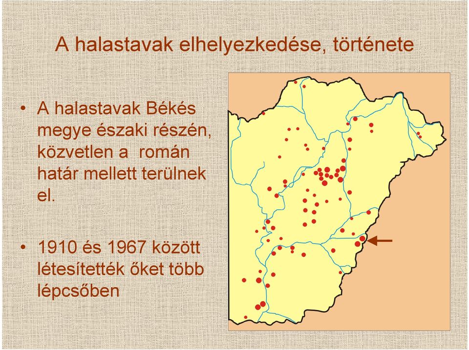 közvetlen a román határ mellett terülnek el.