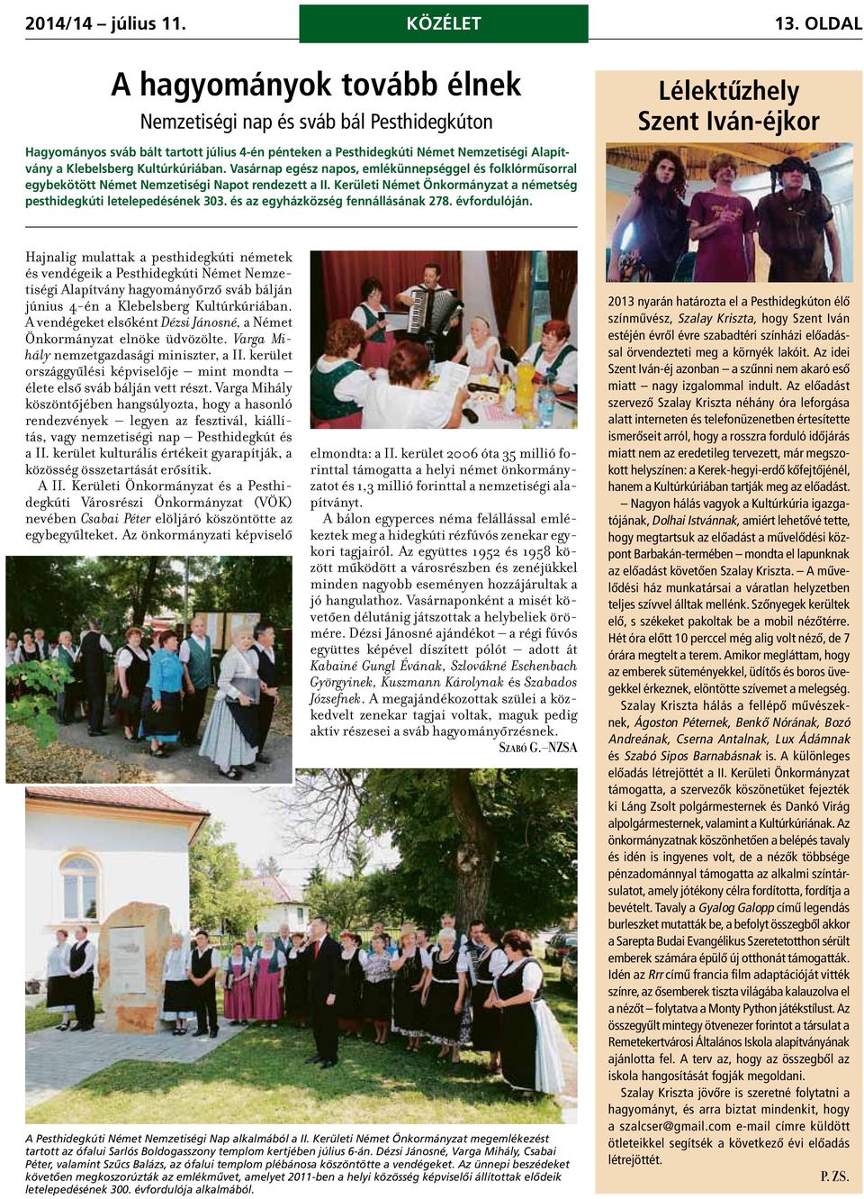 Alapítvány a Klebelsberg Kultúrkúriában. Vasárnap egész napos, emlékünnepséggel és folklórműsorral egybekötött Német Nemzetiségi Napot rendezett a II.