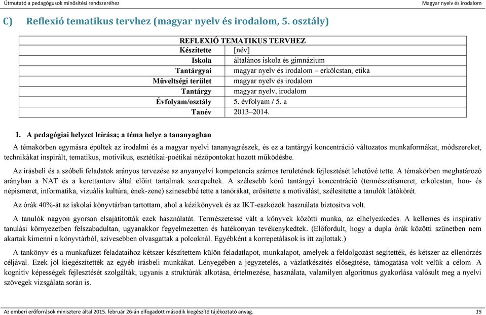 magyar nyelv, irodalom Évfolyam/osztály 5. évfolyam / 5. a Tanév 2013 2014. 1.