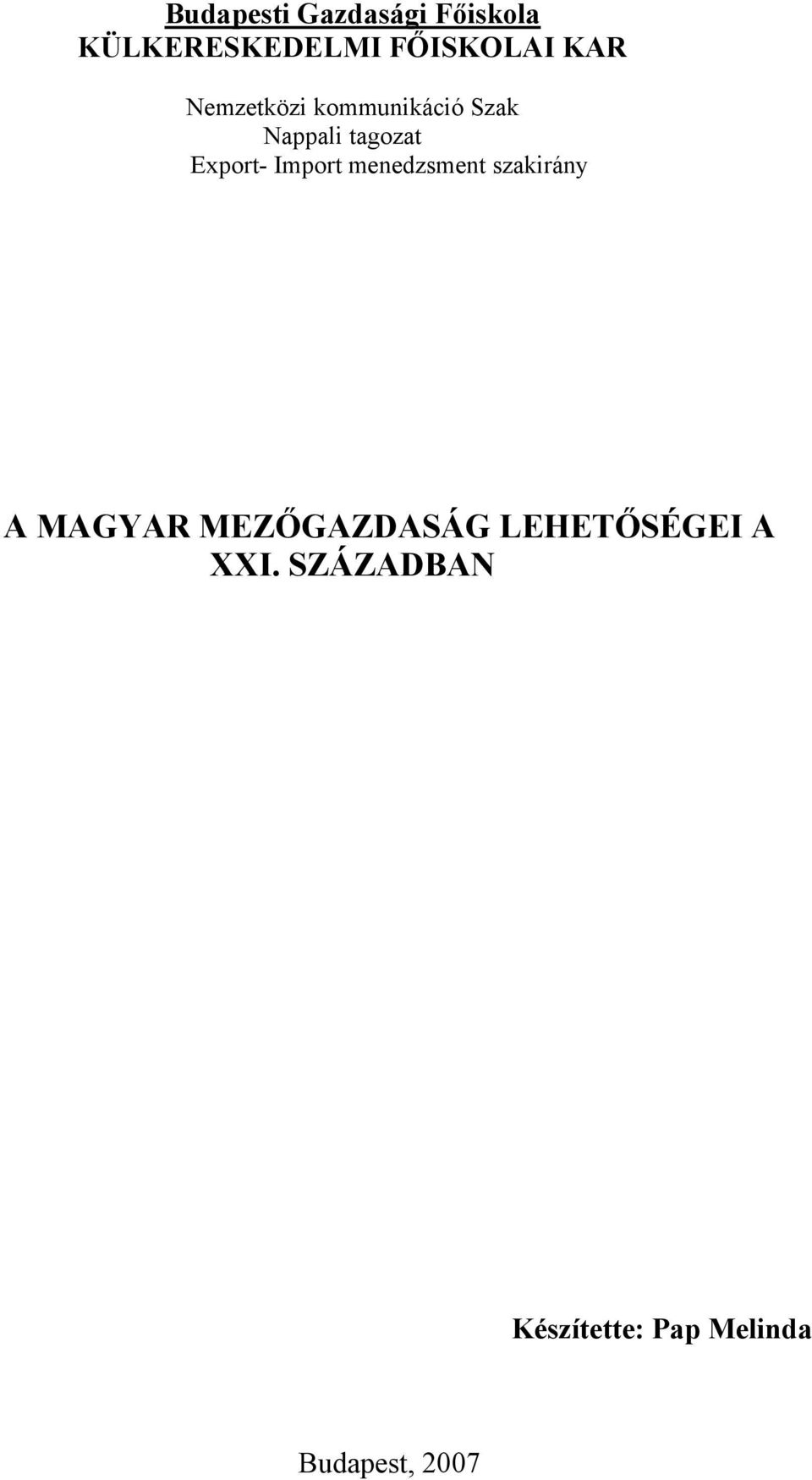 Import menedzsment szakirány A MAGYAR MEZŐGAZDASÁG