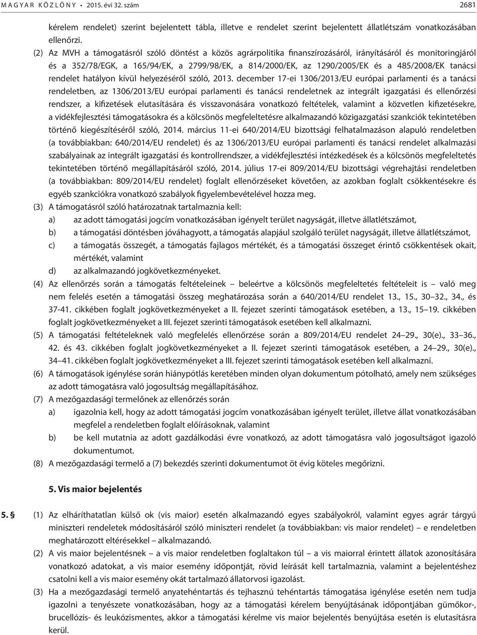 485/2008/EK tanácsi rendelet hatályon kívül helyezéséről szóló, 2013.