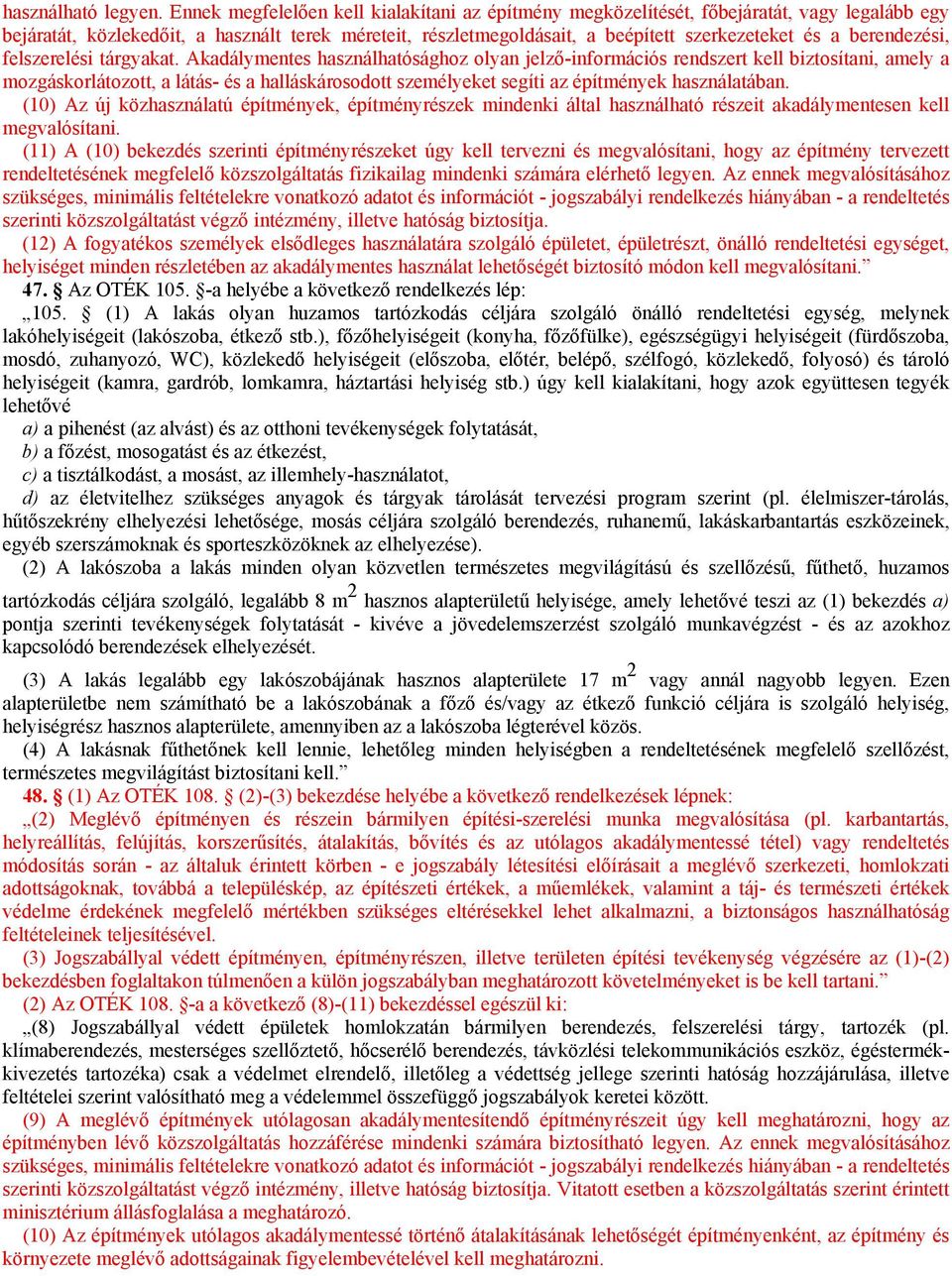 berendezési, felszerelési tárgyakat.