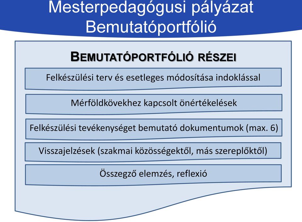 kapcsolt önértékelések Felkészülési tevékenységet bemutató dokumentumok