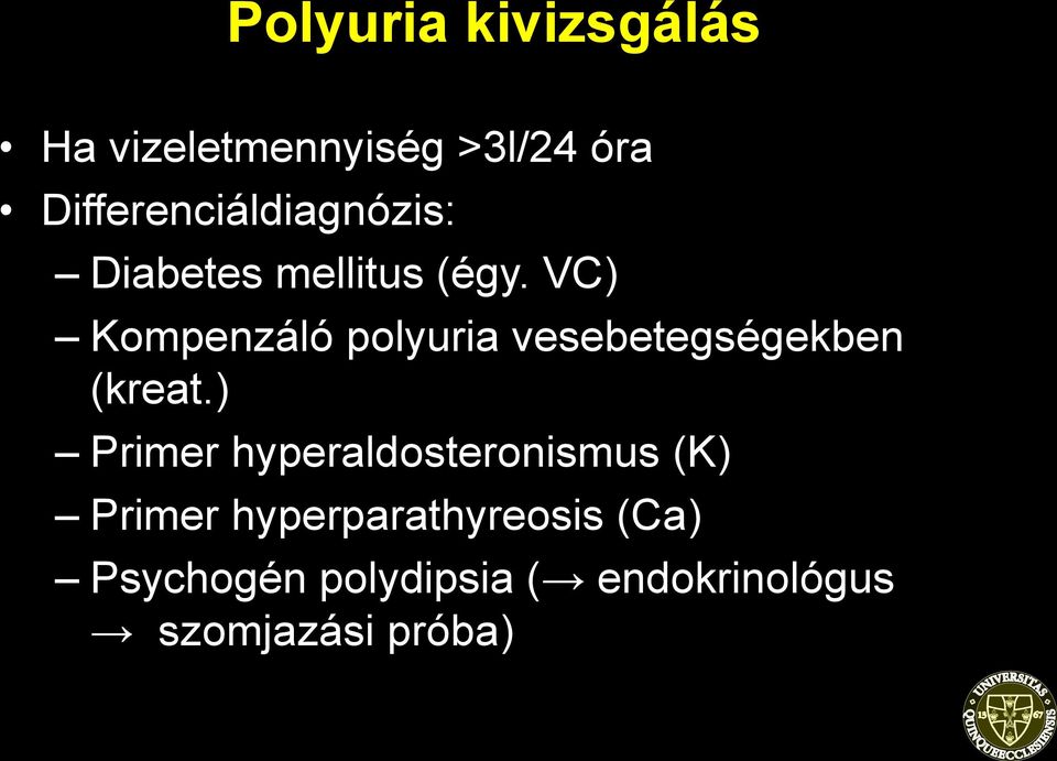 VC) Kompenzáló polyuria vesebetegségekben (kreat.