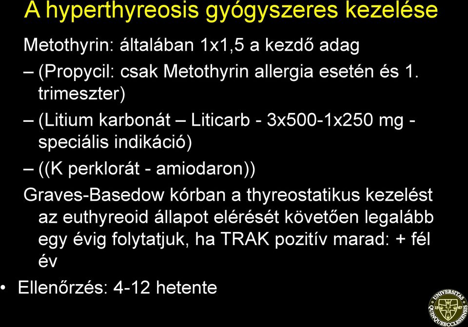 trimeszter) (Litium karbonát Liticarb - 3x500-1x250 mg - speciális indikáció) ((K perklorát -