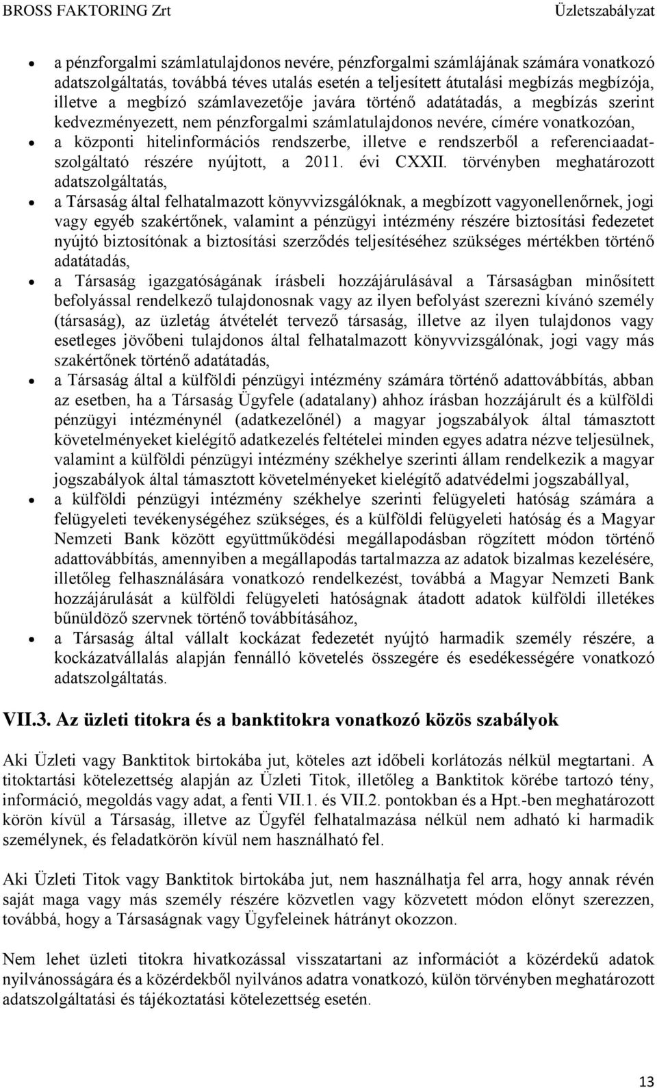 rendszerből a referenciaadatszolgáltató részére nyújtott, a 2011. évi CXXII.