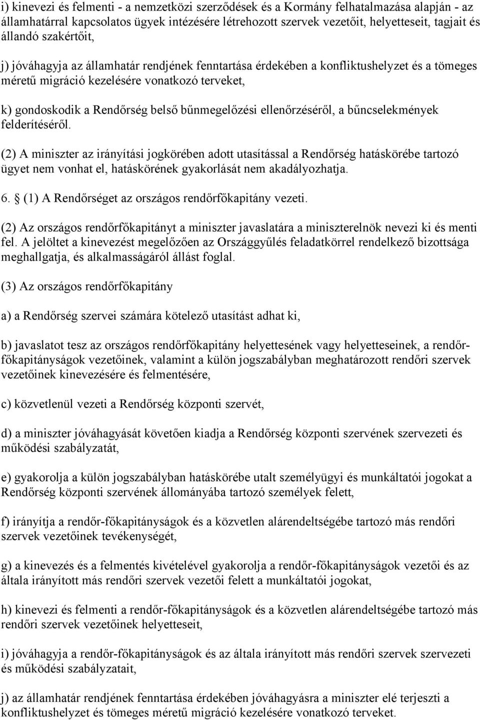 ellenőrzéséről, a bűncselekmények felderítéséről.
