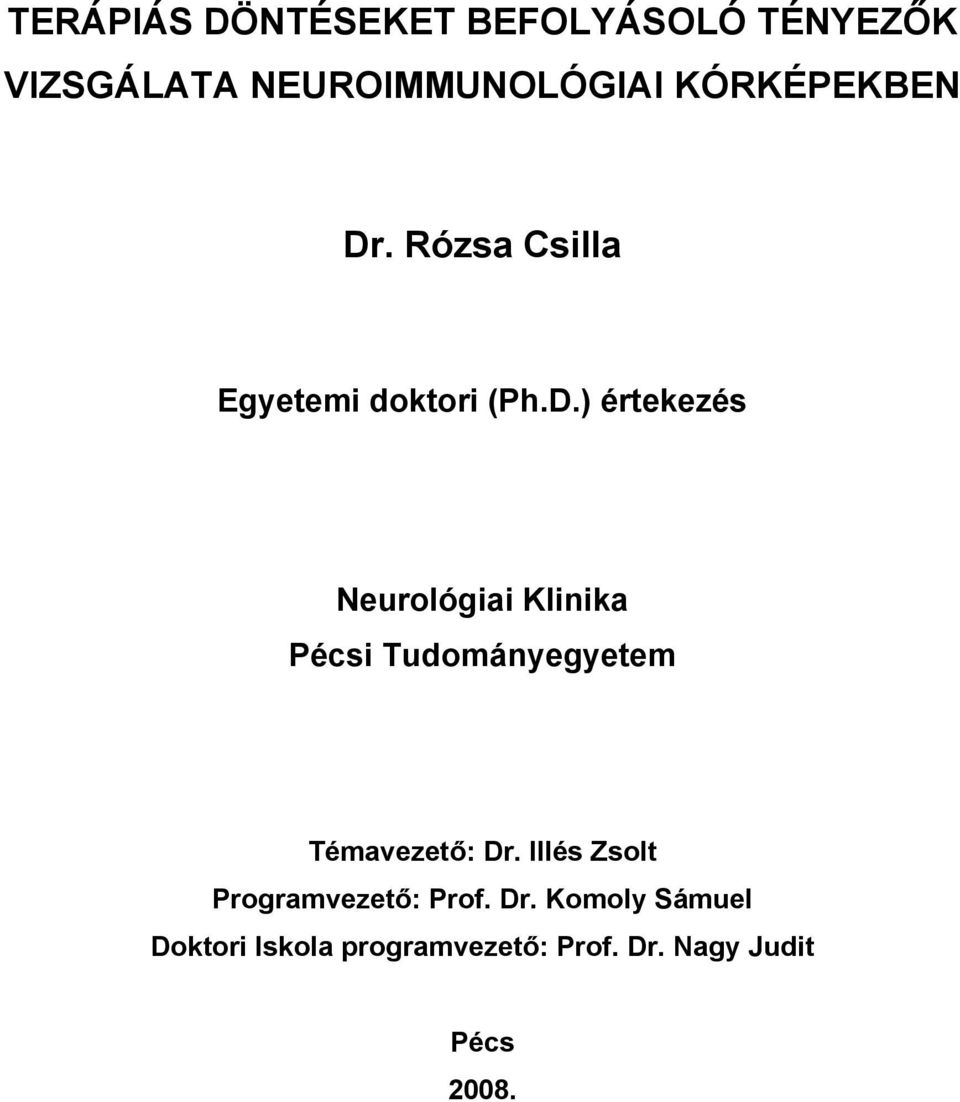 . Rózsa Csilla Egyetemi doktori (Ph.D.